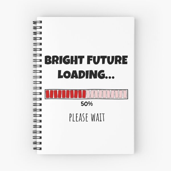 Item preview, Bright Future Loading... Please wait | Funny and witty loading bar text design designed and sold by ArtworkbyEmmy.