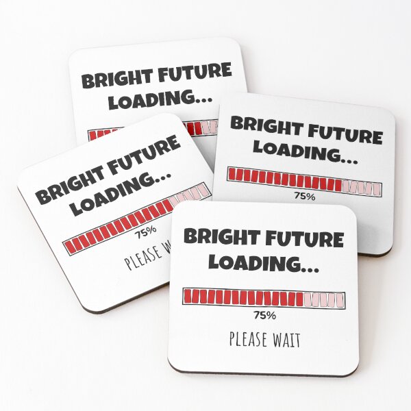 Item preview, Bright Future Loading... Please wait | Funny and witty loading bar text design designed and sold by ArtworkbyEmmy.