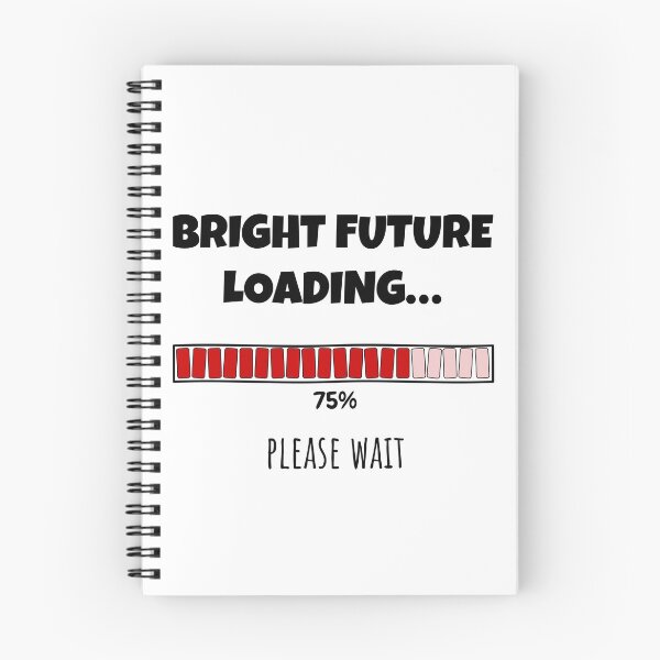Item preview, Bright Future Loading... Please wait | Funny and witty loading bar text design designed and sold by ArtworkbyEmmy.
