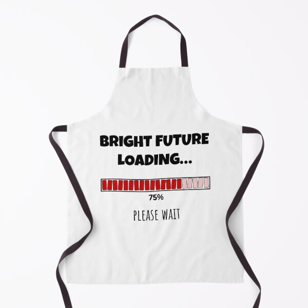 Item preview, Bright Future Loading... Please wait | Funny and witty loading bar text design designed and sold by ArtworkbyEmmy.