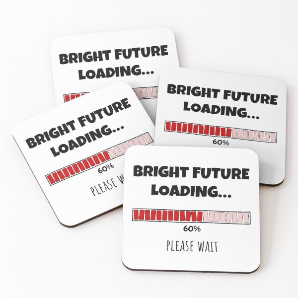 Item preview, Bright Future Loading... Please wait | Funny and witty loading bar text design designed and sold by ArtworkbyEmmy.