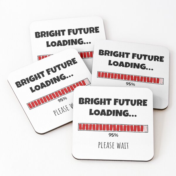 Item preview, Bright Future Loading... Please wait | Funny and witty loading bar text design designed and sold by ArtworkbyEmmy.