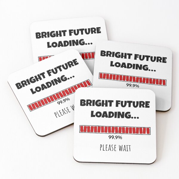 Item preview, Bright Future Loading... Please wait | Funny and witty loading bar text design designed and sold by ArtworkbyEmmy.