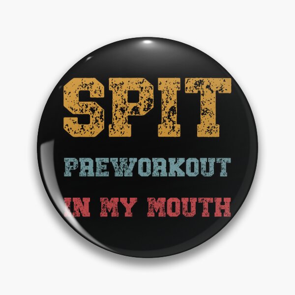 Item preview, Spit Preworkout In My Mouth designed and sold by NessiCreates.