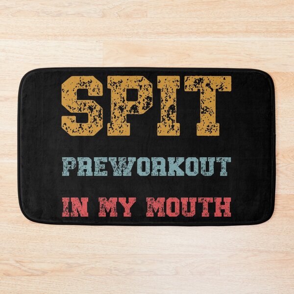 Item preview, Spit Preworkout In My Mouth designed and sold by NessiCreates.
