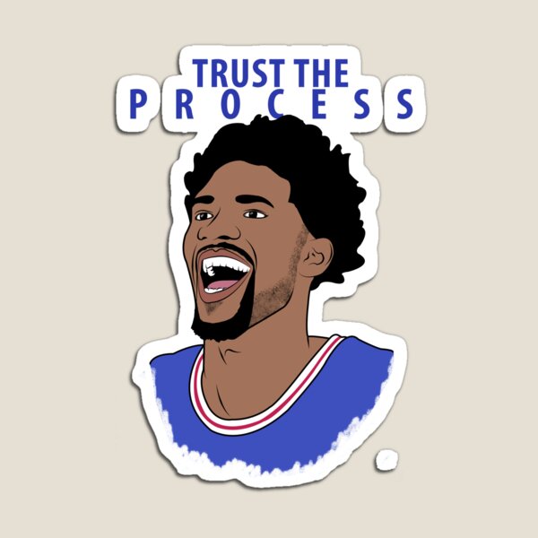 Trust the Process Magnet
