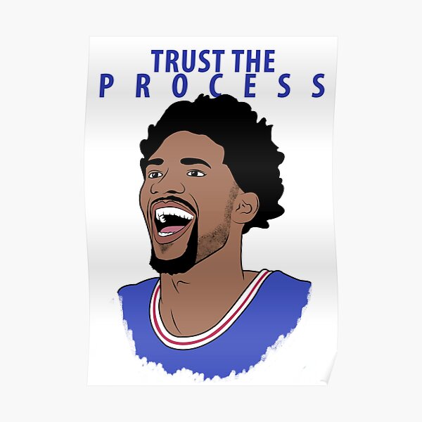 Trust the Process Poster