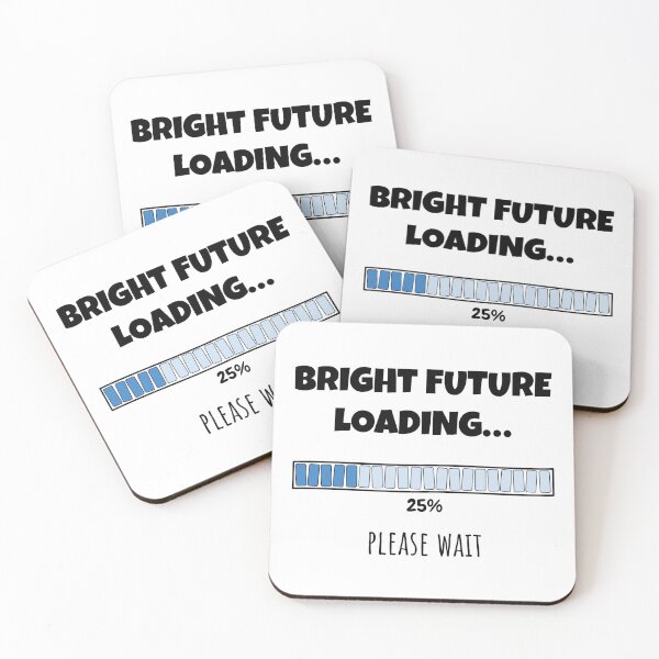 Item preview, Bright Future Loading... Please wait | Funny and witty loading bar text design designed and sold by ArtworkbyEmmy.