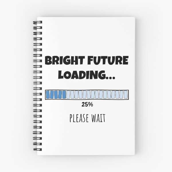 Item preview, Bright Future Loading... Please wait | Funny and witty loading bar text design designed and sold by ArtworkbyEmmy.