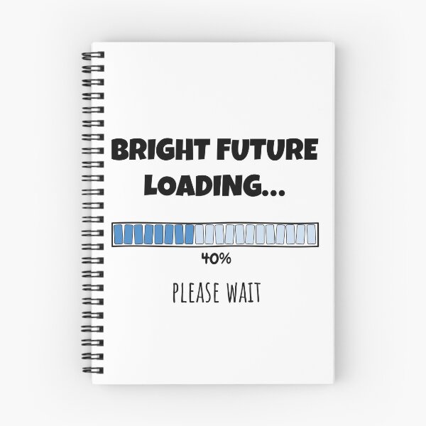Item preview, Bright Future Loading... Please wait | Funny and witty loading bar text design designed and sold by ArtworkbyEmmy.