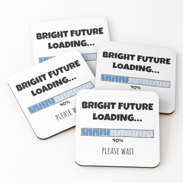 Item preview, Bright Future Loading... Please wait | Funny and witty loading bar text design designed and sold by ArtworkbyEmmy.