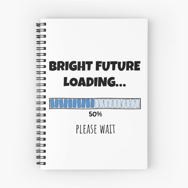 Item preview, Bright Future Loading... Please wait | Funny and witty loading bar text design designed and sold by ArtworkbyEmmy.