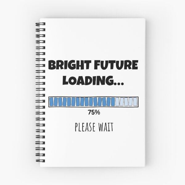Item preview, Bright Future Loading... Please wait | Funny and witty loading bar text design designed and sold by ArtworkbyEmmy.