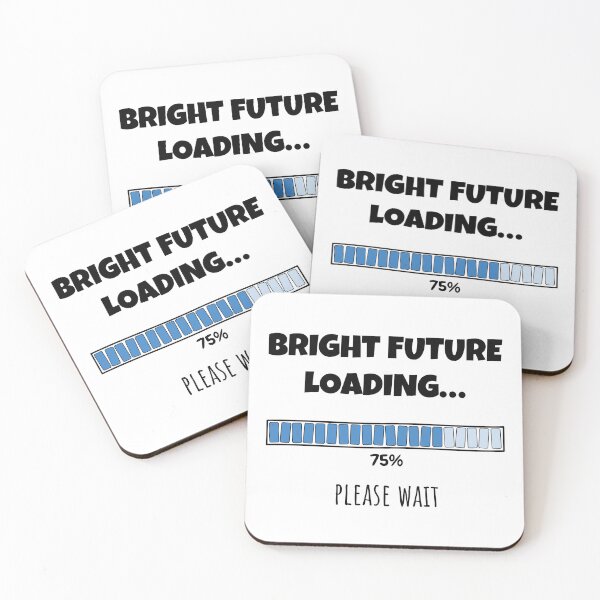 Item preview, Bright Future Loading... Please wait | Funny and witty loading bar text design designed and sold by ArtworkbyEmmy.