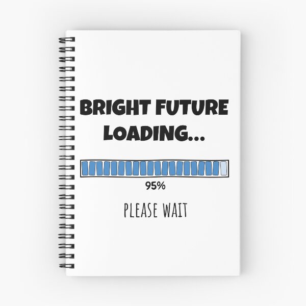 Item preview, Bright Future Loading... Please wait | Funny and witty loading bar text design designed and sold by ArtworkbyEmmy.