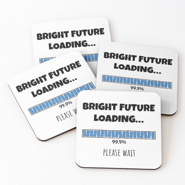 Item preview, Bright Future Loading... Please wait | Funny and witty loading bar text design designed and sold by ArtworkbyEmmy.