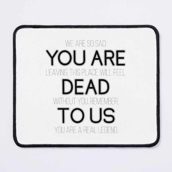 Item preview, You are dead to us going away gift for coworker, boss or friend designed and sold by TheVeiledLion.