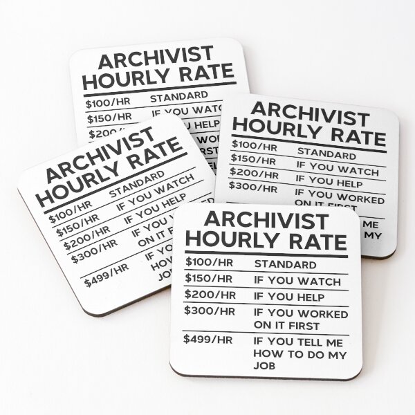 Item preview, Archivist Hourly Rate designed and sold by woodesigner.