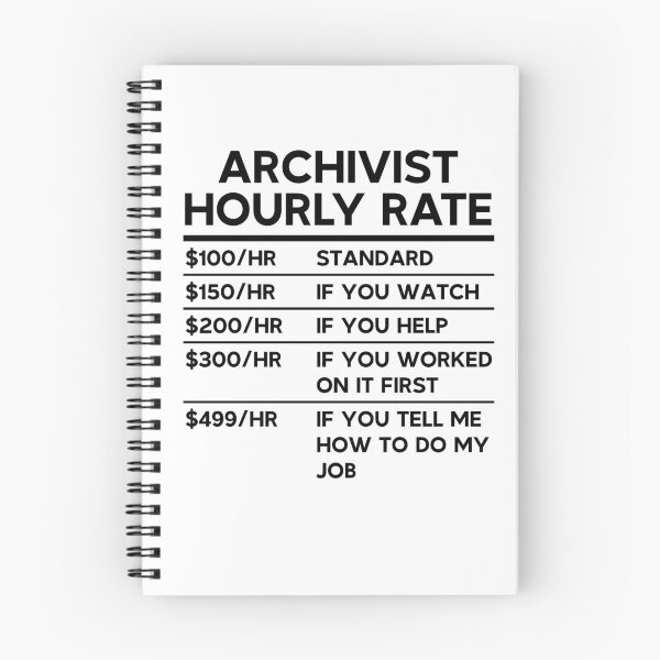 Item preview, Archivist Hourly Rate designed and sold by woodesigner.
