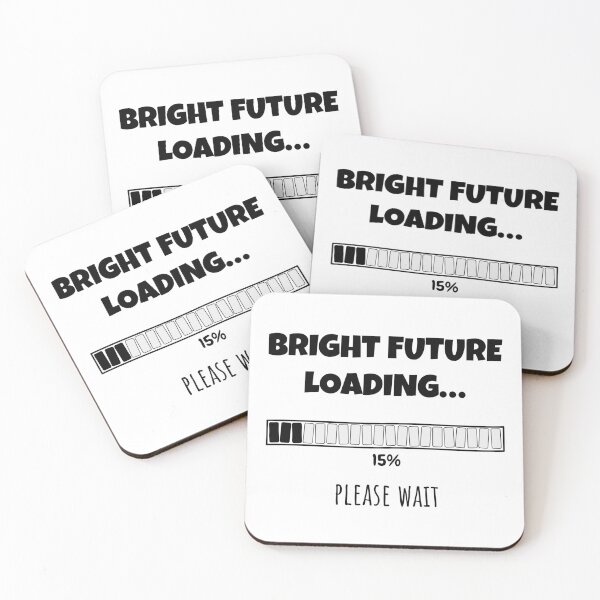 Item preview, Bright Future Loading... Please wait | Funny and witty loading bar text design designed and sold by ArtworkbyEmmy.