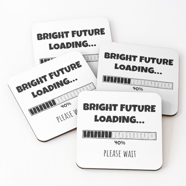 Item preview, Bright Future Loading... Please wait | Funny and witty loading bar text design designed and sold by ArtworkbyEmmy.