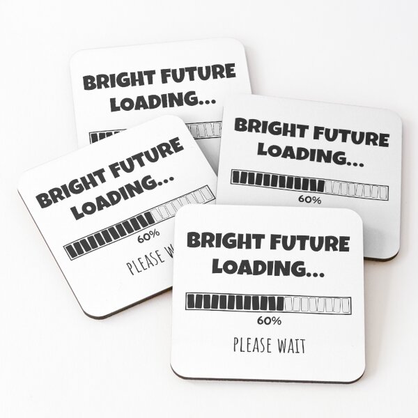 Item preview, Bright Future Loading... Please wait | Funny and witty loading bar text design designed and sold by ArtworkbyEmmy.