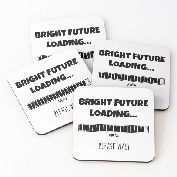 Item preview, Bright Future Loading... Please wait | Funny and witty loading bar text design designed and sold by ArtworkbyEmmy.