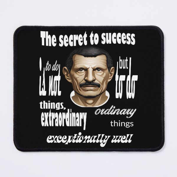 Item preview, Guenther Steiner quotes: "The secret to success is not to do extraordinary things, but to do ordinary things exceptionally well." designed and sold by JEK Designer ⭐⭐⭐⭐⭐ (5.0).