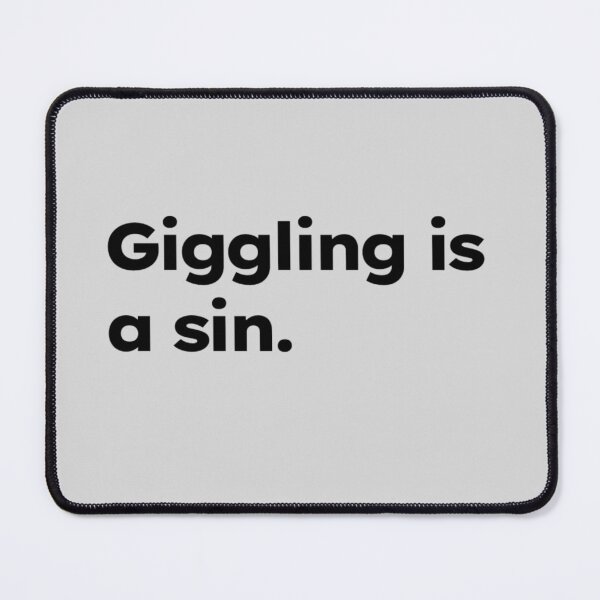 Item preview, Giggling is a sin. designed and sold by ShirtProse.