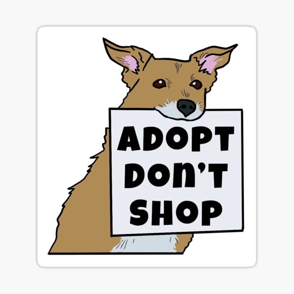 Adopt don’t shop Sticker