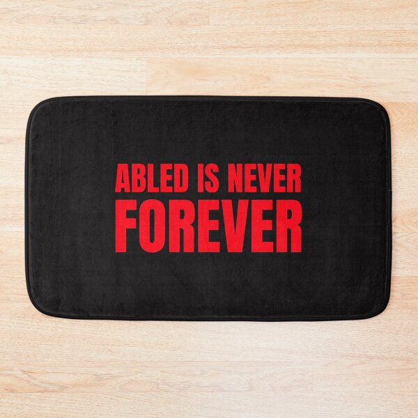 Item preview, Abled Is Never Forever designed and sold by Disabledland.