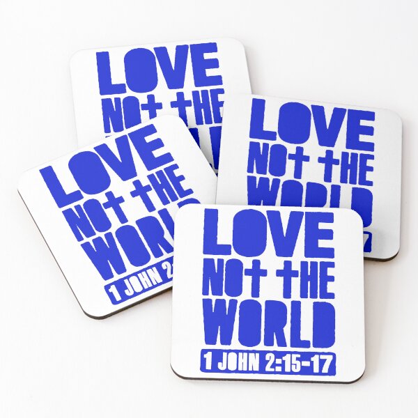 Item preview, Love Not The World - 1 John 2:15-17 designed and sold by plushism.