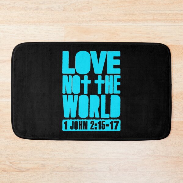 Item preview, Love Not The World - 1 John 2:15-17 designed and sold by plushism.