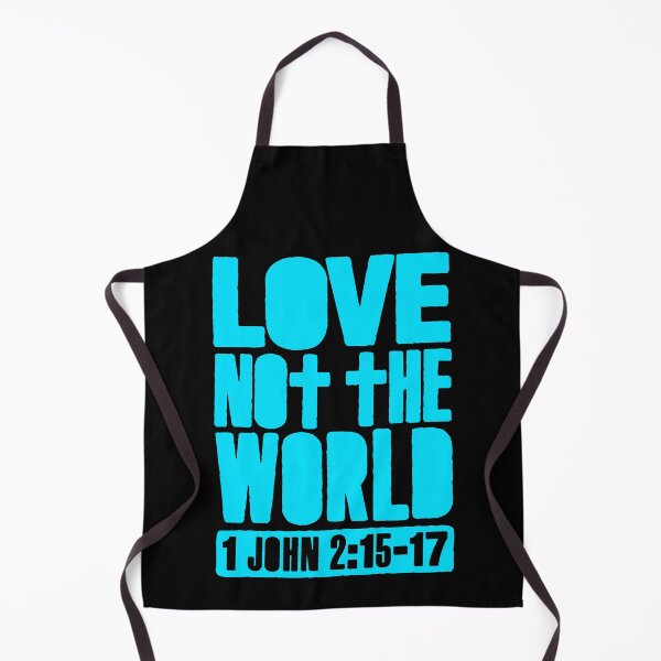 Item preview, Love Not The World - 1 John 2:15-17 designed and sold by plushism.