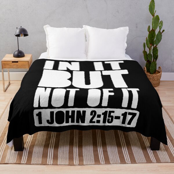 Item preview, In It But Not Of It - 1 John 2:15-17 designed and sold by plushism.
