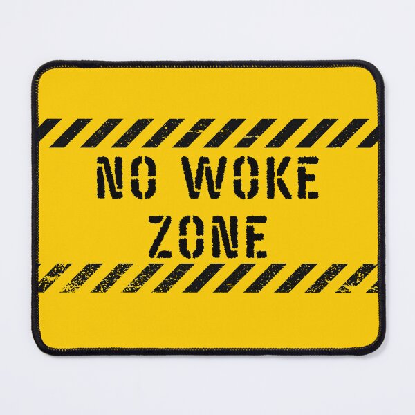 Item preview, No Woke Zone designed and sold by RockBeeDesigns.