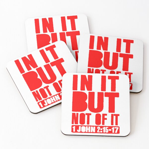 Item preview, In It But Not Of It - 1 John 2:15-17 designed and sold by plushism.