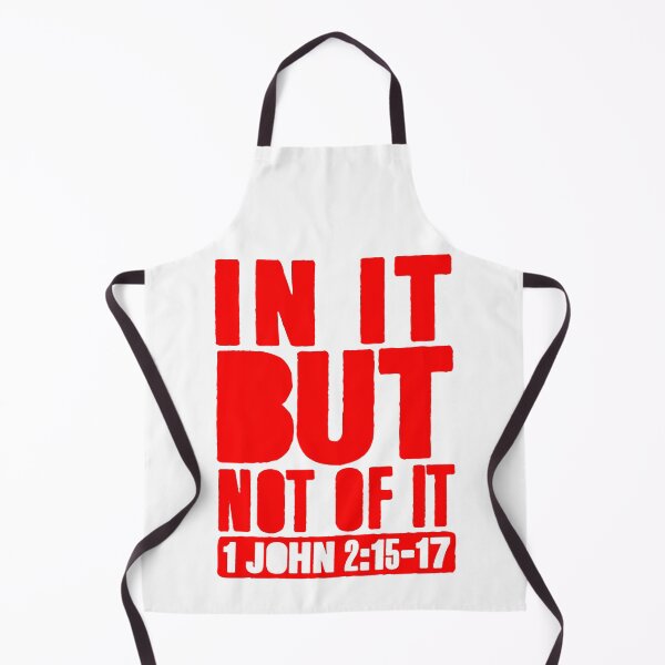 Item preview, In It But Not Of It - 1 John 2:15-17 designed and sold by plushism.