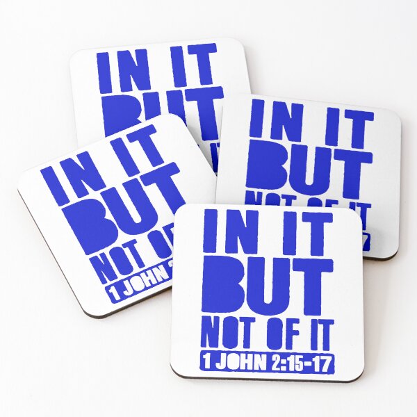 Item preview, In It But Not Of It - 1 John 2:15-17 designed and sold by plushism.