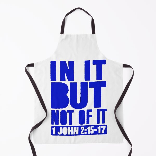 Item preview, In It But Not Of It - 1 John 2:15-17 designed and sold by plushism.
