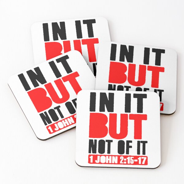 Item preview, In It But Not Of It - 1 John 2:15-17 designed and sold by plushism.