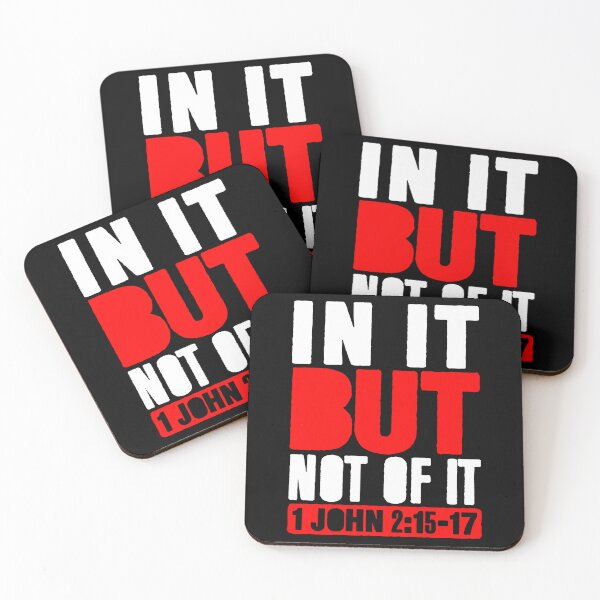 Item preview, In It But Not Of It - 1 John 2:15-17 designed and sold by plushism.