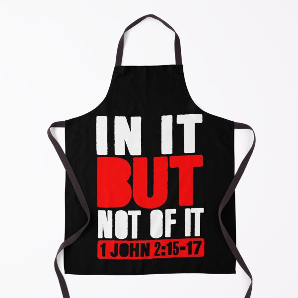 Item preview, In It But Not Of It - 1 John 2:15-17 designed and sold by plushism.