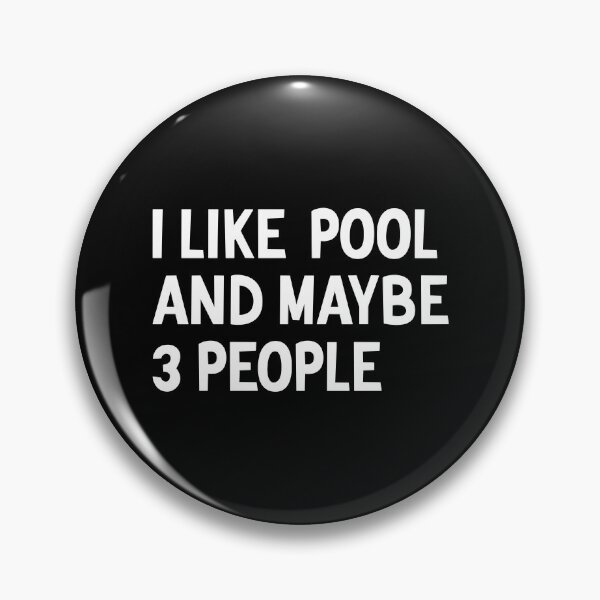 Item preview, I Like Pool & Maybe Like 3 People - Funny Pool designed and sold by T-shirt For You.