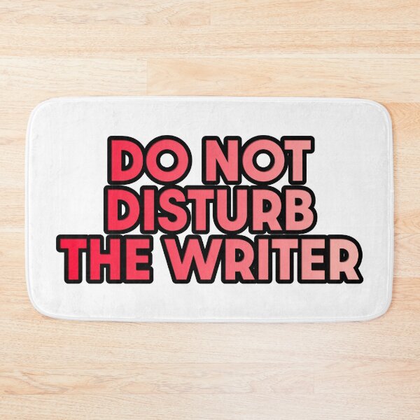 Item preview, Do Not Disturb the Writer designed and sold by AF Stewart Art Designs.