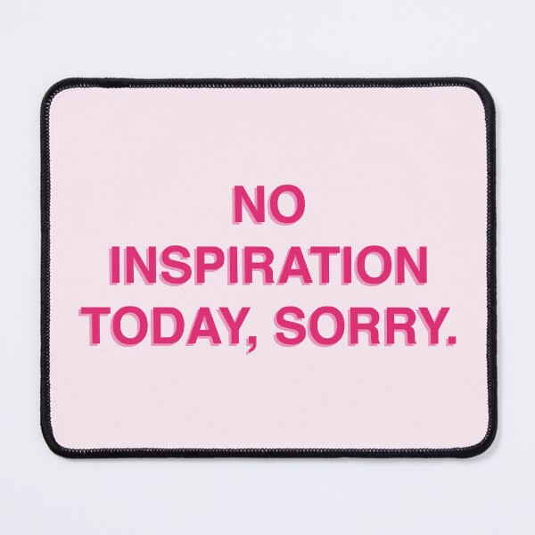 Item preview, No Inspiration Today Sorry Aesthetic Pink Quote designed and sold by Vibin ❤️✨.