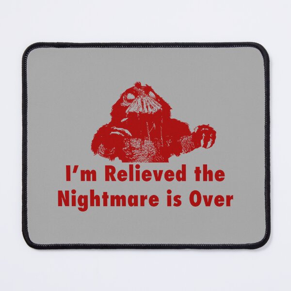 Item preview, I'm Relieved the Nightmare is Over designed and sold by kryten4k.