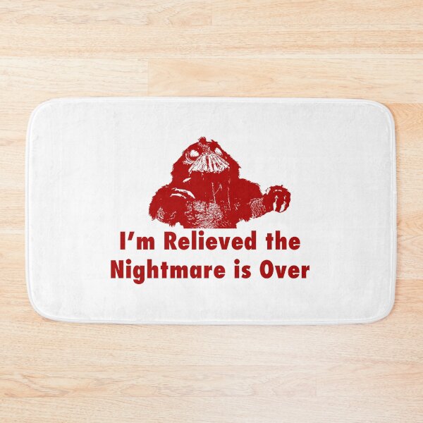 Item preview, I'm Relieved the Nightmare is Over designed and sold by kryten4k.