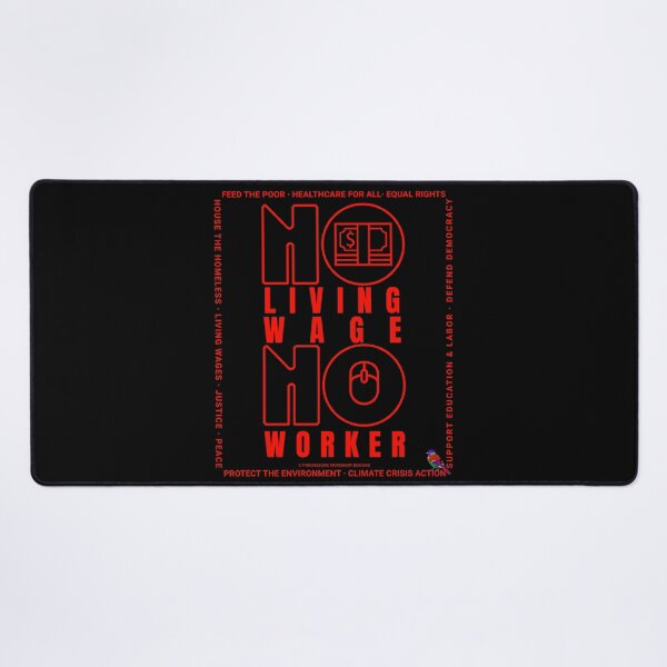 Item preview, PMD00381 Progressive Movement Designs No Living Wage No Worker for Progressives with 12 goals  designed and sold by ProgressiveLeft.