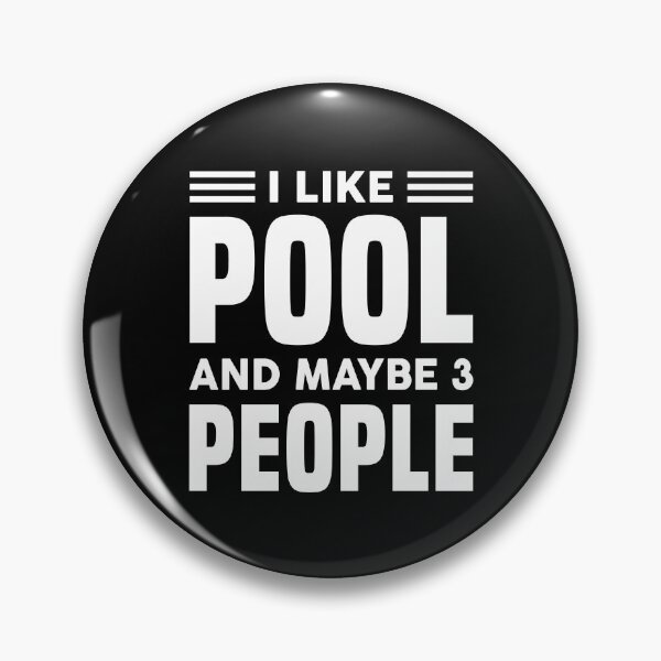Item preview, I Like Pool & Maybe Like 3 People - Funny Pool designed and sold by T-shirt For You.